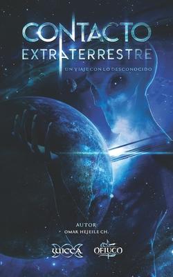 Contacto Extraterrestre: Un viaje con lo desconocido