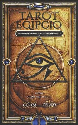 Tarot Egipcio: El Libro Sagrado de Thot, Sabidura Egipcia