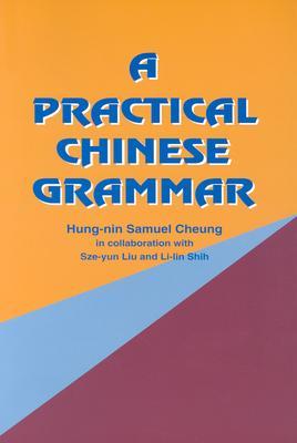 A Practical Chinese Grammar