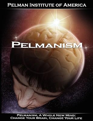 Pelmanism, a Whole New Mind: Change Your Brain, Change Your Life