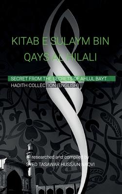 KITAB-E-SULAYM BIN QAYS AL-HILALI, Shia Hadith Collection by Sulaym ibn Qays Hilali