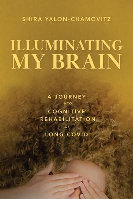 Illuminating My Brain: A Journey into Cognitive Rehabilitation of Long Covid Subscription