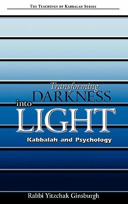 Transforming Darkness Into Light: Kabbalah and Pyschology