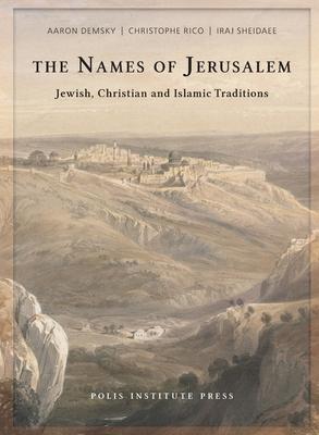 The Names of Jerusalem: Jewish, Christian and Islamic Traditions Subscription
