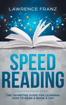 Speed Reading: The Definitive Guide for Learning How to Read a Book a Day Subscription