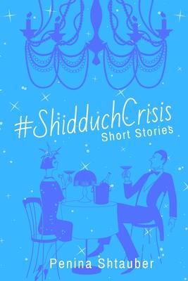 #ShidduchCrisis: Short Stories