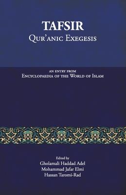 Tafsir: Qur'anic Exegesis: An entry from Encyclopaedia of the World of Islam