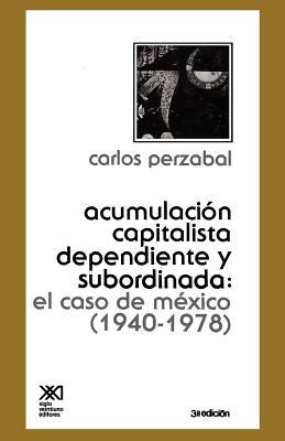 -Acumulacion Capitalista Dependiente y Subordinada Subscription