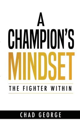 A Champion's Mindset: The Fighter Within