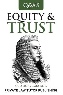 Equity & Trusts: Questions and Answers