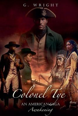Colonel Tye: An American Saga - Awakening Subscription