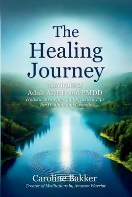The Healing Journey - Navigating Adult ADHD and PMDD Subscription