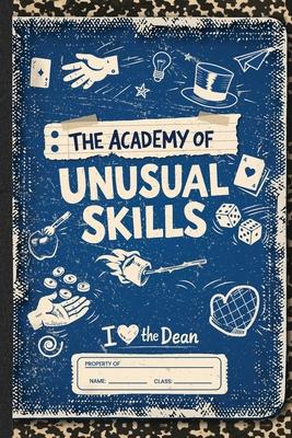 The Academy of Unusual Skills: A Funny, Illustrated Guide to Weird Tricks, Party Skills, and Highly Unusual Talents Subscription