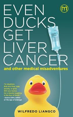 Even Ducks Get Liver Cancer and other medical misadventures