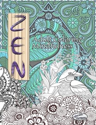 ZEN Coloring Book. Adult Coloring Mindfulness: Enjoy mindful coloring with this zen coloring book for adults