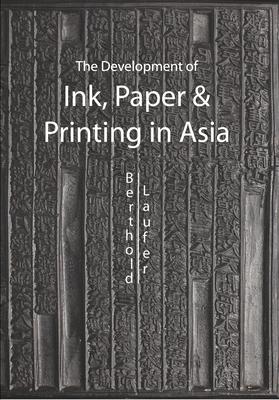 The Development of Ink, Paper and Printing in Asia