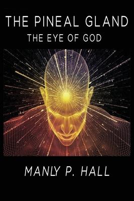 The Pineal Gland: The Eye Of God Subscription