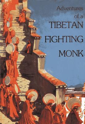 Adventures of a Tibetan Fighting Monk