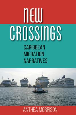 New Crossings: Caribbean Migration Narratives