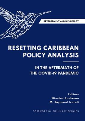 Development and Diplomacy: Resetting Caribbean Policy Analysis in the Aftermath of the Covid-19 Pandemic