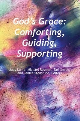 God's Grace: Comfoting, Guiding Supporting