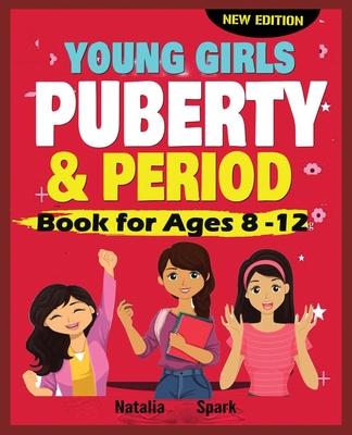 Young Girls Puberty and Period Book for Ages 8-12 years [New Edition ...