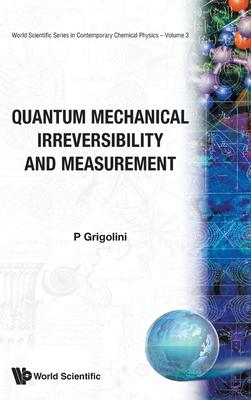 Quantum Mechanical Irreversibility..(V3) Subscription