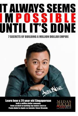 It always seems impossible until it's done: 7 secrets to building a million dollar empire