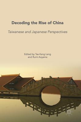 Decoding the Rise of China: Taiwanese and Japanese Perspectives Subscription