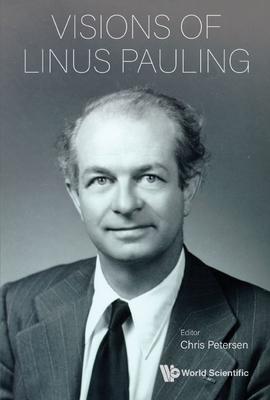 Visions of Linus Pauling