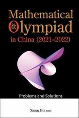Mathematical Olympiad in China (2021-2022): Problems and Solutions Subscription