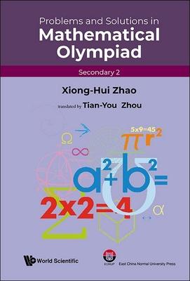 Problems and Solutions in Mathematical Olympiad (Secondary 2)