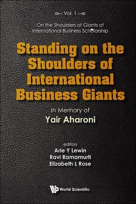 Standing on the Shoulders of International Business Giants: In Memory of Yair Aharoni