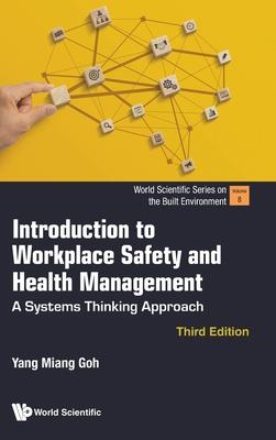 Introduction to Workplace Safety and Health Management: A Systems Thinking Approach (Third Edition)