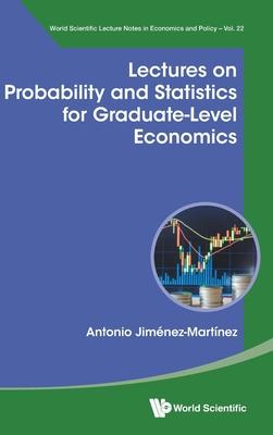 Lectures on Probability and Statistics for Graduate-Level Economics