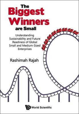 Biggest Winners Are Small, The: Understanding Sustainability and Future Readiness of Global Small and Medium-Sized Enterprises