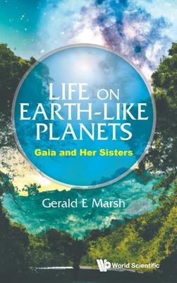 Life on Earth-Like Planets: Gaia and Her Sisters