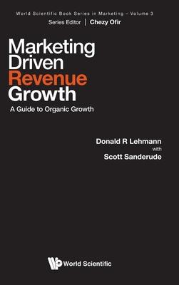 Marketing Driven Revenue Growth: A Guide to Organic Growth