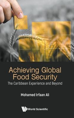 Achieving Global Food Security: The Caribbean Experience and Beyond