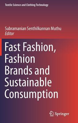 Fast Fashion, Fashion Brands and Sustainable Consumption