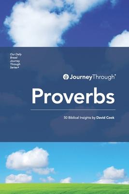 Journey Through Proverbs: 50 Biblical Insights by David Cook