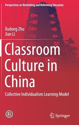 Classroom Culture in China: Collective Individualism Learning Model Subscription