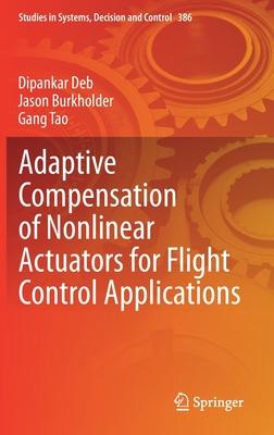 Adaptive Compensation of Nonlinear Actuators for Flight Control Applications