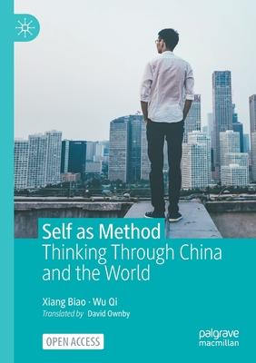 Self as Method: Thinking Through China and the World