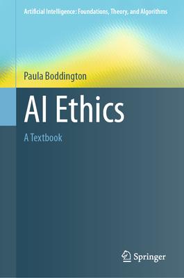 AI Ethics: A Textbook