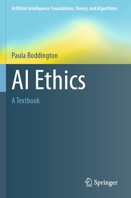 AI Ethics: A Textbook