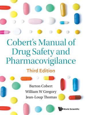 Cobert's Manual of Drug Safety and Pharmacovigilance (Third Edition)