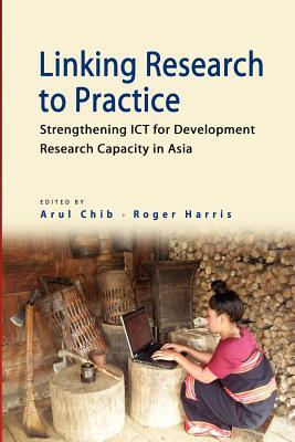 Linking Research to Practice: Strengthening Ict for Development Research Capacity in Asia Subscription