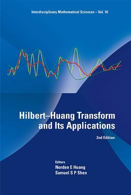 Hilbert-Huang Transform and Its Applications (2nd Edition)