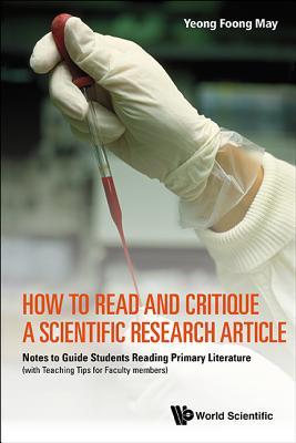 How to Read and Critique a Scientific Research Article: Notes to Guide Students Reading Primary Literature (with Teaching Tips for Faculty Members)